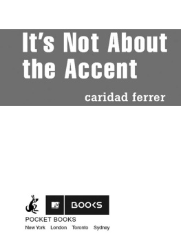 Caridad Ferrer - Its Not about the Accent