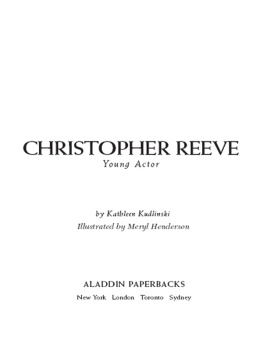 Kathleen Kudlinski - Christopher Reeve: Young Actor