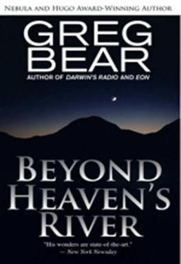 Greg Bear - Beyond Heavens River