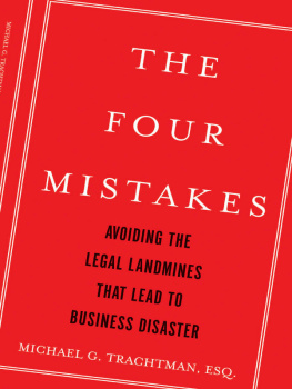 Michael G. Trachtman - The Four Mistakes: Avoiding the Legal Landmines that Lead to Business Disaster