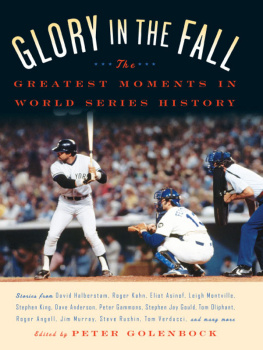 Peter Golenbock - Glory in the Fall: The Greatest Moments in World Series History