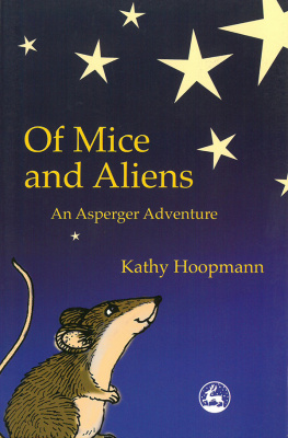 Kathy Hoopmann - Of Mice and Aliens: An Asperger Adventure