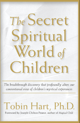 Tobin Hart The Secret Spiritual World of Children