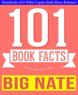 G Whiz - Big Nate--101 Amazingly True Facts You Didnt Know