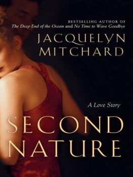 Jacquelyn Mitchard - Second Nature: A Love Story