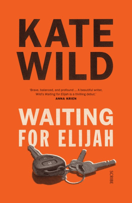 Kate Wild Waiting for Elijah