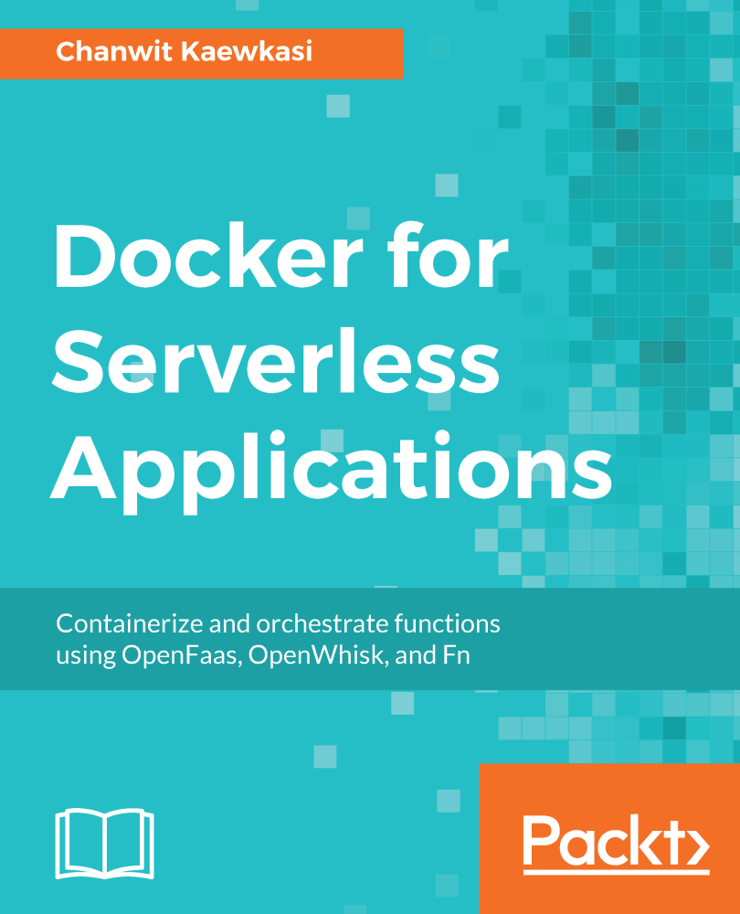 Docker for Serverless Applications Containerize and orchestrate functions - photo 1