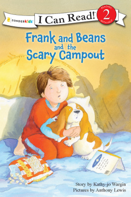 Kathy-jo Wargin Frank and Beans and the Scary Campout