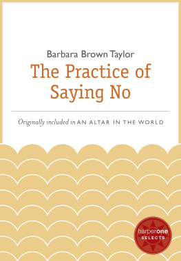 Barbara Brown Taylor The Practice of Saying No: A HarperOne Select