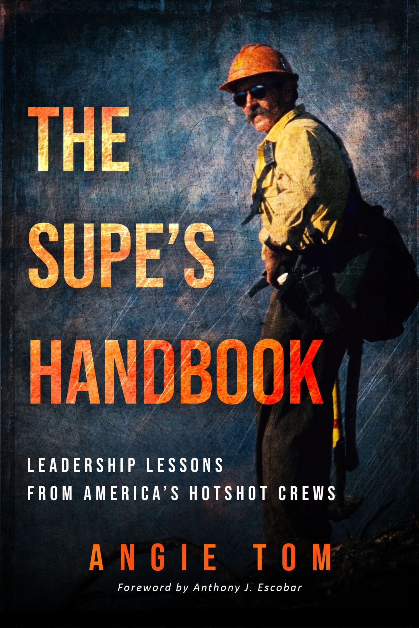 The Supes Handbook The Supes Handbook Leadership Lessons from Americas - photo 1