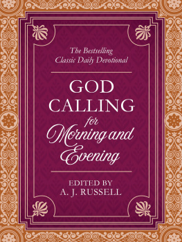 Compiled by Barbour Staff God Calling for Morning and Evening: The Bestselling Classic Daily Devotional