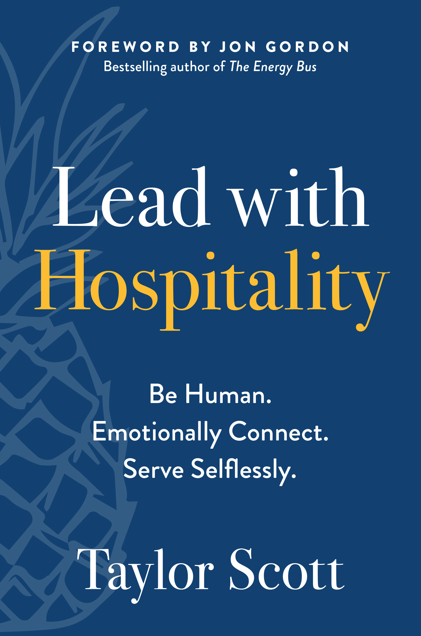 Praise for Lead with Hospitality This is the secret sauce leaders need to - photo 1