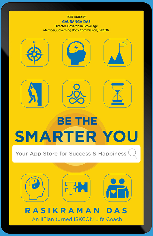 BE THE SMARTER YOU Your App Store for Success Happiness Rasikraman Das - photo 1