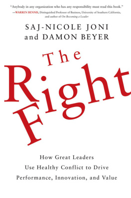 Saj-nicole Joni - The Right Fight: How Great Leaders Use Healthy Conflict to Drive Performance, Innovation, and Value