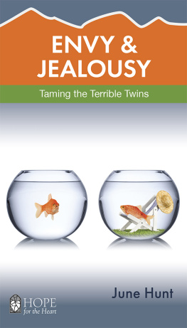 June Hunt - Envy and Jealousy: Taming the Terrible Twins