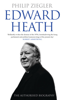 Philip Ziegler Edward Heath: The Authorised Biography