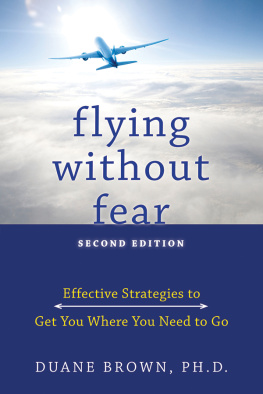 Duane Brown Flying without Fear: Effective Strategies to Get You Where You Need to Go