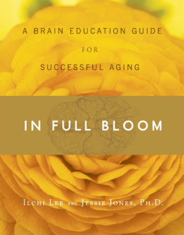 Ilchi Lee - In Full Bloom: A Brain Education Guide for Successful Aging