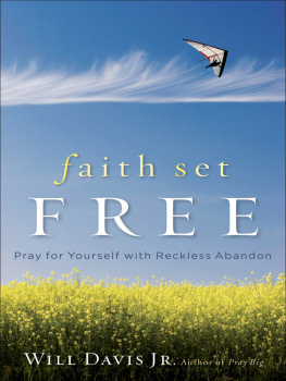 Will Davis Jr. - Faith Set Free: Pray for Yourself with Reckless Abandon