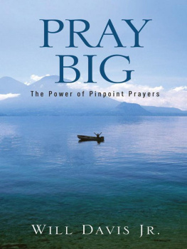 Will Davis Pray Big: The Power of Pinpoint Prayers