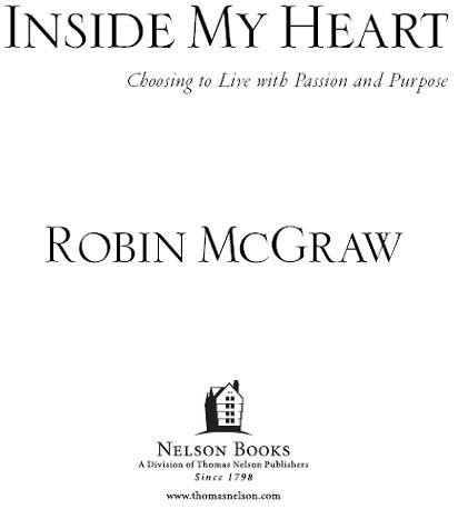 Copyright 2006 by Robin McGraw All rights reserved No portion of this book may - photo 1