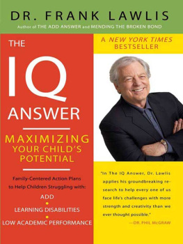 Frank Lawlis - The IQ Answer: Maximizing Your Childs Potential