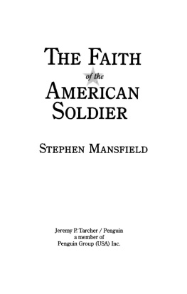 Stephen Mansfield - The Faith of the American Soldier