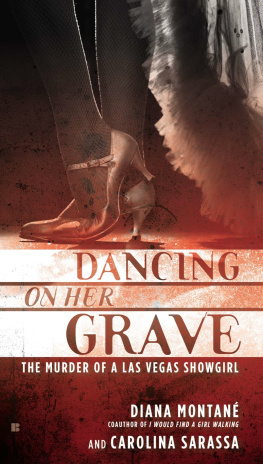 Diana Montane - Dancing on Her Grave: The Murder of a Las Vegas Showgirl