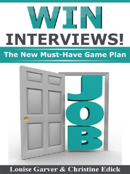 Louise Garver Win Interviews!: The New Must-Have Game Plan