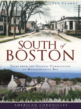 Ted Clarke - South of Boston: Tales from the Coastal Communities of Massachusetts Bay