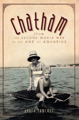 Debra Lawless Chatham: From the Second World War to the Age of Aquarius