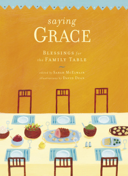 Sarah McElwain - Saying Grace: Blessings for the Family Table