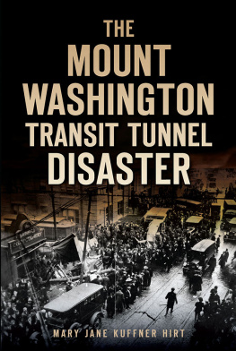 Mary Jane Kuffner Hirt The Mount Washington Transit Tunnel Disaster