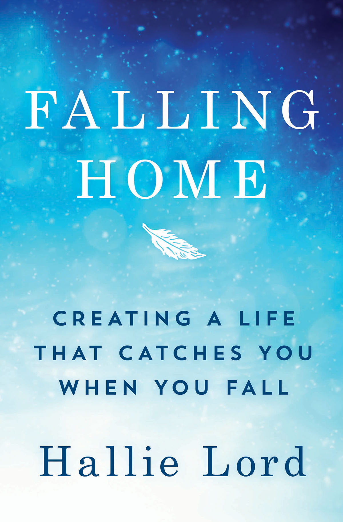 Falling Home 2021 Hallie Lord All rights reserved No portion of this book may - photo 1