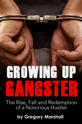 Gregory Marshall Growing Up Gangster