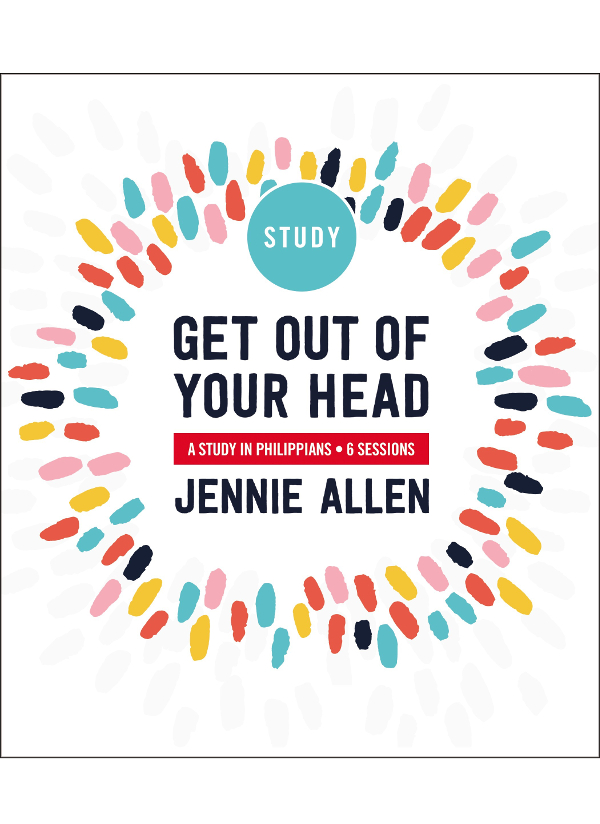 Get Out of Your Head Study 2020 by Jennie Allen All rights reserved No - photo 1