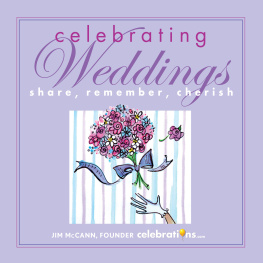 Jim McCann - Celebrating Weddings: Share, Remember, Cherish
