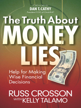 Russ Crosson - The Truth About Money Lies: Help for Making Wise Financial Decisions