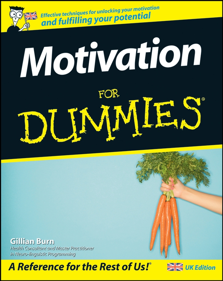 Motivation For Dummies by Gillian Burn Motivation For Dummies Published by - photo 1