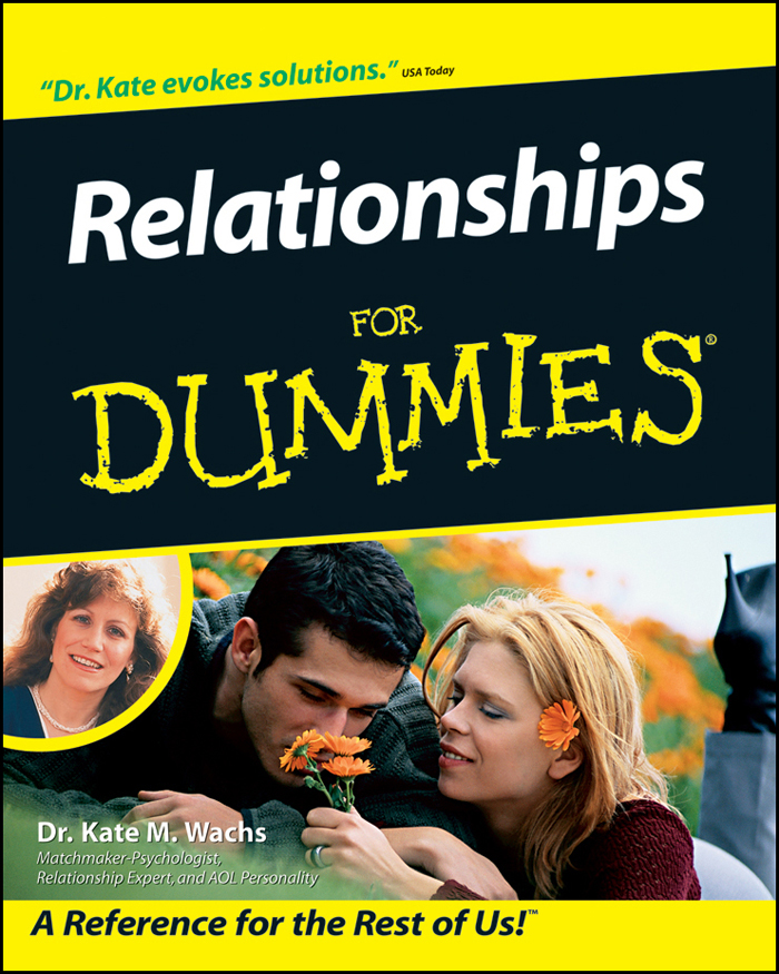 Relationships For Dummies by Dr Kate M Wachs Relationships For Dummies - photo 1
