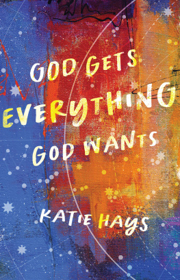 Katie Hays - God Gets Everything God Wants