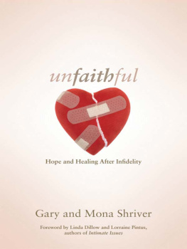 Gary Shriver - Unfaithful: Hope and Healing After Infidelity