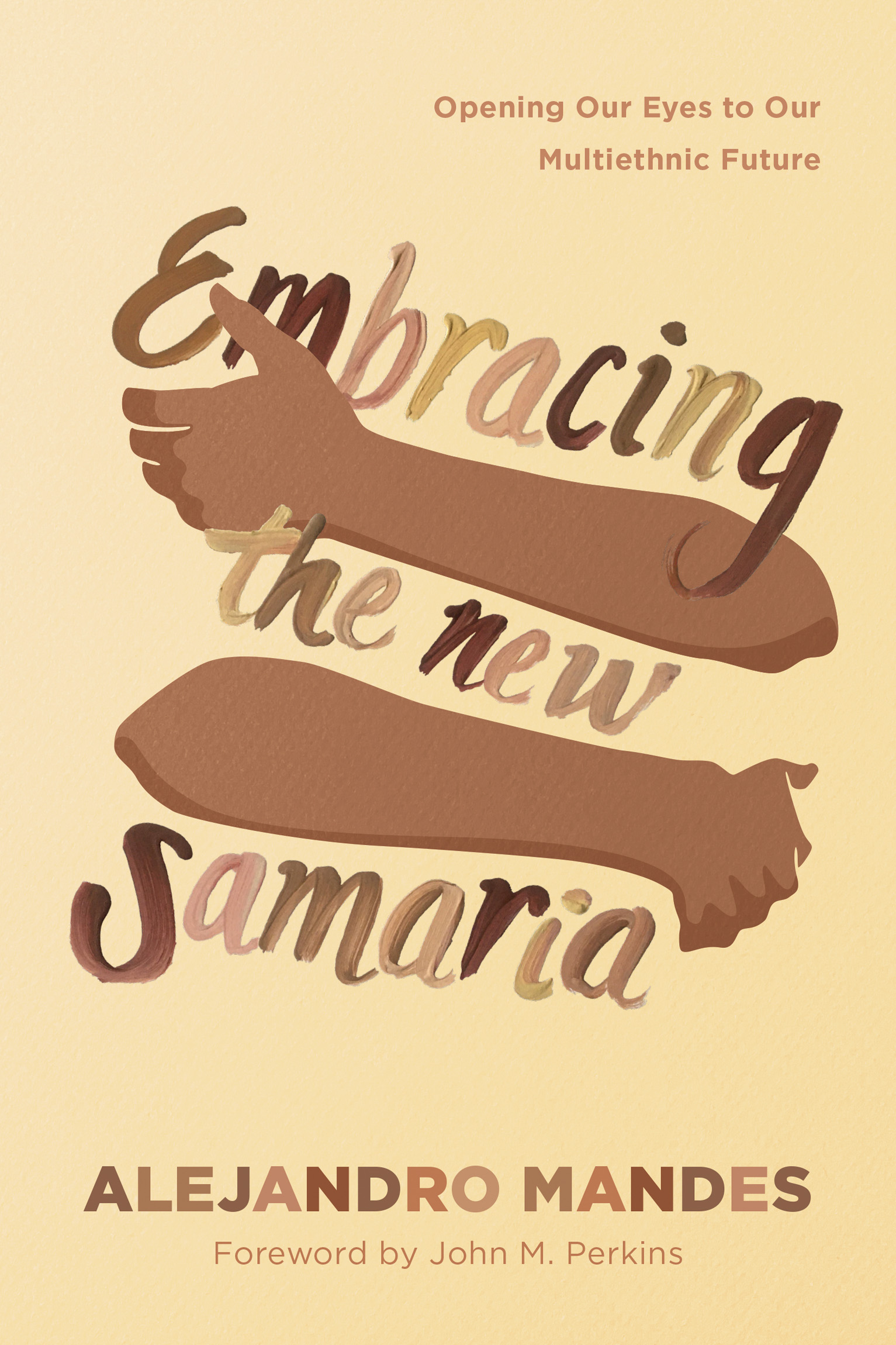 In his galvanizing book Embracing the New Samaria Opening Our Eyes to Our - photo 1