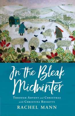Rachel Mann - In the Bleak Midwinter: Advent and Christmas with Christina Rossetti