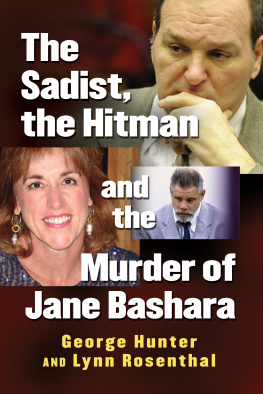 George Hunter The Sadist, the Hitman and the Murder of Jane Bashara