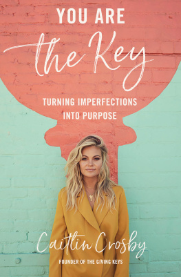 Caitlin Crosby - You Are the Key: Turning Imperfections into Purpose