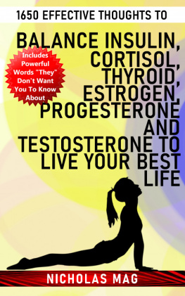 Nicholas Mag 1650 Effective Thoughts to Balance Insulin, Cortisol, Thyroid, Estrogen, Progesterone and Testosterone to Live Your Best Life