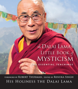 Renuka Singh - Dalai Lamas Little Book of Mysticism: The Essential Teachings