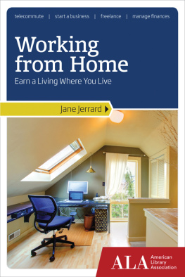 Jane Jerrard - Working from Home: Earn a Living Where You Live