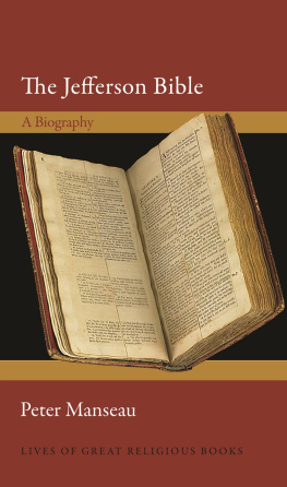 Peter Manseau - The Jefferson Bible: A Biography